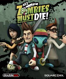Cover image of All Zombies Must Die! on PS3